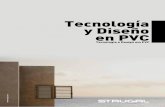 Tecnología y Diseño en PVC - strugal.com · Unas instalaciones de más de 10.000 m2 dotadas con el centro de corte y mecanizado más moderno y automatizado de España, ...
