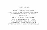 ANEXO 46 ACTA DE ENTREGA RECEPCIÓN … · ACTA DE ENTREGA RECEPCIÓN PROVISIONAL CONTRATO No. 2-2015. PROCESO MCO-AZLD-005-2015. ... que el presupuesto será cargada a la partida