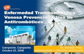 Enfermedad Tromboembólica - Dr. Gerardo Peon, … · Tromboembólica Venosa Enfermedad de Etiología multifactorial ... Incremento en el Factor Tisular ... •CONTRAINDICADO EN EMBARAZO