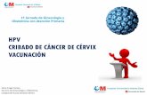 Presentación de PowerPoint - hgvillalba.es · • identificar a las mujeres con infección por VPH o lesiones cervicales precursoras con > riesgo de progresión a CCU ( HSIL-CIN