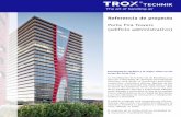 Referencia de proyecto - trox.es · Referencia de proyecto Porta Fira Towers (edificio administrativo) Investigación estética y el mejor clima en las torres de Porta Fira La remodelación