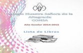 Colegio Nuestra Señora de la Altagracia CONSAconsa.edu.do/Descargas/Lista de Libros CONSA 2014-2015.pdf · Colegio Nuestra Señora de la Altagracia CONSA Año Escolar 2014-2015 .