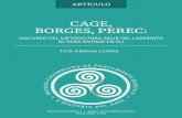 CAGE, BORGES, PEREC · En la introducción a sus Charles Eliot Norton Lectures en Harvard, John Cage justi ﬁ caba el carácter legíti mo que merecían sus caprichosos méto- ...