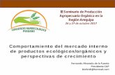 III Seminario de Producción Agropecuaria Orgánica en la ... · BioFerias en Lima y otras regiones ... Feria de Hortalizas Orgánicas, ... Las familias de La Molina indican un gasto
