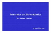Principios de Bioestadística - cii.org.ar · Principios de Bioestadística Dra. Juliana Giménez •Inferir o generalizar resultados de una muestra a una población •Esta inferencia