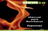 Manual para Bomberos - demsa.com.ar · la forma más suave que sea posible. La técnica de rebote ayuda a esto al dirigir el chorro de espuma contra un obstáculo (pared, ... Manual