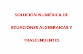 SOLUCIÓN NUMÉRICA DE ECUACIONES ALGEBRAICAS Y …profesores.dcb.unam.mx/users/salvadorgb/Notas/TEMA2.pdf · •metodo de bisecciÓn •sea una funciÓn f(x) = 0, contÍnua, de valores