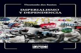 IMPERIALISMO Y DEPENDENCIA · Imperialismo y dependencia, publicado inicialmente en 1978 en México por la Editorial Era, es uno de los clásicos de las ciencias sociales latinoamerica-