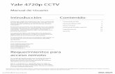 Yale 4720p CCTV - yalecolombia.com · presente instructivo. Los ajustes de fábrica del dispositivo de grabación digital (DVR) lo ayudaran a cubrir los requerimientos básicos para