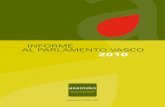 2010 - ARARTEKO · Publicaciones de la institución INFORMES EXTRAORDINARIOS AL PARLAMENTO VASCO • Los calabozos. Centros de detención municipales y de la Ertzaintza. 1991.