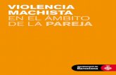 VIOLENCIA MACHISTA EN EL ÁMBITO DE LA …ajuntament.barcelona.cat/dretssocials/sites/default/...En cualquier explotación de la obra autorizada por la licencia se hará constar la