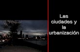 Las ciudades y la urbanización - Páginas Web …sgpwe.izt.uam.mx/files/users/uami/cmp/Ciudades_urbanizacion1.pdf · Las mayores ciudades del mundo Presencia en declinación progresiva