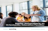 Máster Universitario en Orientación Educativa Familiarstatic.unir.net/educacion/master-orientacion-educativa-familiar/M... · Maestros, pedagogos, psicopedagogos • Profesionales
