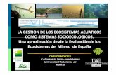 LA GESTION DE LOS ECOSISTEMAS ACUATICOS … C.IBERICO/pon_ecosistemas... · españoles en el 2015 ... Ciclos biogeoquímicos Introducción de especies exóticas SERVICIOS DE LOS ECOSISTEMAS