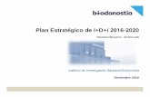 Plan Estratégico de I+D+i 2016-2020 - biodonostia.org©gico... · • Investigación en tecnologías para la salud: telemedicina y e-salud, SSII, ... Prioridades verticales de la
