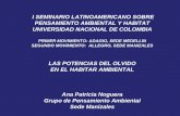 I SEMINARIO LATINOAMERICANO SOBRE … · a carlos augusto angel maya maestro del pensamiento ambiental manizales 1933, cali, 2010