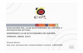 EVOLUCIÓN DEL CLUB ECOTURISMO EN ESPAÑA … · segmentaciÓn de la demanda del producto ecoturismo DEMANDA PARA CONTRIBUIR AL DESARROLLO SOSTENIBLE ESPACIO NATURAL DE SIERRA NEVADA
