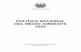 POLÍTICA NACIONAL DEL MEDIO AMBIENTE 2012 · 2018-07-06 · Objetivos de la Política Nacional del Medio Ambiente 2012 ... Actualmente, la amenaza climática creciente que enfrenta