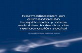 Normalización en alimentación hospitalaria y otros establecimientos de … · Presidente de la Sociedad Española de Geriatría y Gerontología (SEGG) 1 Normalización en alimentación