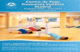 Centro de Yoga Sivananda Vedanta Madridsivananda.org/madrid/pdf/madrid_en_ju2014_web.pdf · Swami Sivananda, un gran santo de la India moderna, hizo accesible la sabiduría universal