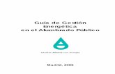 Guía de Gestión Energética en el Alumbrado Público · SICE (Sociedad Ibérica de Construcciones Eléctricas S.A.) . ... mejorables, en concreto, a todo lo relativo a la gestión