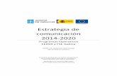 Estrategia de comunicación 2014-2020 - empleo.gob.es · de comunicación en la gestión de fondos estructurales gracias a la formulación de una estrategia de comunicación coordinada