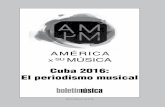 Cuba 2016: El periodismo musical - casa.cult.cu · ámbito anglosajón, ha sido una bandera, y por eso muchos han hablado de la im-posibilidad de traducir en palabras lo que sugieren