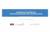 OK Manual para Exportador de Servicios Final - … · segmentos de negocios, tamaño de mercado, posicionamiento de países y estrategias corpo-rativas de empresas internacionales.