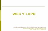 WEB Y LOPD - gpd.sip.ucm.esgpd.sip.ucm.es/sonia/docencia/master/Trabajos... · ¿A qué? La web realiza actividades mercantiles LSSI ... IMÁGENES EN LA WEB Cumplir la LOPD cuando