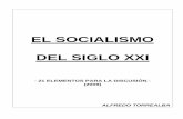 EL SOCIALISMO DEL SIGLO XXI - Monografias.com€¦ · en la psiquis de los venezolanos para dar cuenta ... insumos de la revolución bolivariana a la clase media ... lo cual supone