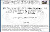 El Banco de Crédito Industrial Argentino y la política económica del ...bibliotecadigital.econ.uba.ar/download/tpos/1502-0094_RougierMN.pdf · Segunda Parte: La política crediticia
