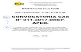 CONVOCATORIA CAS Nº 011-2017-DREP- APER.educacion.regionpiura.gob.pe/documentos/convocatorias/phpiEdbaS-6.… · - De preferencia con conocimientos en administración de servidores