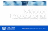 Máster Profesional - INESEM · Master en Desarrollo Personal y Liderazgo [ 3 ] INESEM BUSINESS SCHOOL. Índice. Master en Desarrollo Personal y Liderazgo. 1. Sobre Inesem 2. Master