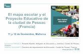 El mapa escolar y el Proyecto Educativo de · El mapa escolar y el Proyecto Educativo de la ciudad de Pessac (Francia) 11 y 12 de Noviembre, Mallorca ... (en comparación con 5 000