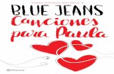 Serie Canciones para Paula DISEÑO xx/xx/20xx … · Con su novela Algo tan sencillo como tuitear te quiero, a la que siguió Algo tan sencillo como darte un beso, Blue Jeans inició