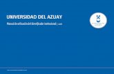 UNIVERSIDAD DEL AZUAY - uazuay.edu.ec · protegida para garantizar su legibilidad. Se debe evitar que ésta sea ... Esta distancia deﬁne una zona clara en la que ningún otro elemento