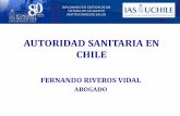 AUTORIDAD SANITARIA EN CHILE - … · Medicina Preventiva e Invalidez (COMPIN) El Instituto de Salud Pública de Chile Es la Autoridad Sanitaria en materia de laboratorios y ... contratos