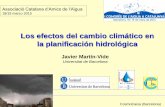 Los efectos del cambio climático en la planificación ...€¦ · Decálogo de la precipitación en España 1) Pluviometría modesta 2) Alta variabilidad e irregularidad interanual