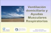 Ventilación domiciliaria y Ayudas Musculares …socalpar.com/wp-content/uploads/2017/03/iii_curso_mir_ayudas... · Son necesarias valoraciones clínicas y funcionales periódicas