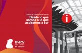 Oficina de Turismo Bilbao-Bizkaia Desde lo que somos … · Una Oficina de Turismo para el futuro Abierta, cercana, próxima, humana, al servicio de ... Ubicada en pleno corazón