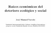 Raíces económicas del deterioro ecológico y socialsgfm.elcorteingles.es/SGFM/FRA/recursos/conferencias/ppt/... · 2013-11-25 · Raíces económicas del deterioro ecológico y