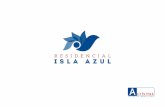 Residencial Isla Azul Calidad y Personalización · de profesionales, que ha reunido su experiencia en el sector inmobiliario para construir un proyecto serio y con garantías. Las