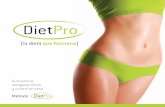 (la dieta que funciona - Dieta Proteinada - DietProdietpro.es/uploads/Guia_Dietpro.pdf · Fácil Rápido Seguro www ... El método Diet Pro consiste en una dieta proteinada que tiene
