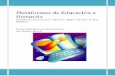Plataformas de Educación a Distancia · El presente trabajo es una resumen de diferentes trabajos y plataformas estudiadas y analizadas según un trabajo de recopilación que indica