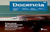 54 Docencia - educacionpublica.orgeducacionpublica.org/wp-content/uploads/2017/06/Docencia_54.pdf · perdieron su principal fuente de sub-sistencia. ... dar con un material nuevo,