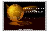 PREDICANDO EL EVANGELIO · PREDICANDO EL EVANGELIO Notas de estudio sobre el evangelismo personal ... Reconocieron que el evangelio era el poder de Dios para cambiar las vidas de