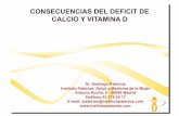 CONSECUENCIAS DEL DEFICIT DE CALCIO Y …samem.es/wp-content/uploads/2013/03/01-Dr.-Santiago-Palacios.pdf · EFECTOS DEL CALCIO SOBRE SALUD ÓSEA En poblaciones de moderado/alto ...