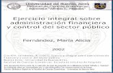 Ejercicio integral sobre administración financiera y ...bibliotecadigital.econ.uba.ar/download/tpos/1502-0006_FernandezMA.pdf · EN ADMINISTRACION FINANCIERA y CONTROL DEL SECTORPÚBLICO