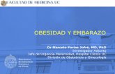 OBESIDAD Y EMBARAZO - saog.cl · OBESIDAD Y EMBARAZO Dr Marcelo Farías Jofré, MD, PhD Investigador Adjunto ... - Pesar y medir en cada consulta, calcular IMC, graficar en curva