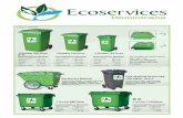 Contenedores Ecoservices - Ecoservices Dominicana · Tapa opcional sólida en todos los tamaños, y se puede agregar controladores de metales para ajustar la tapa apretada Apto para
